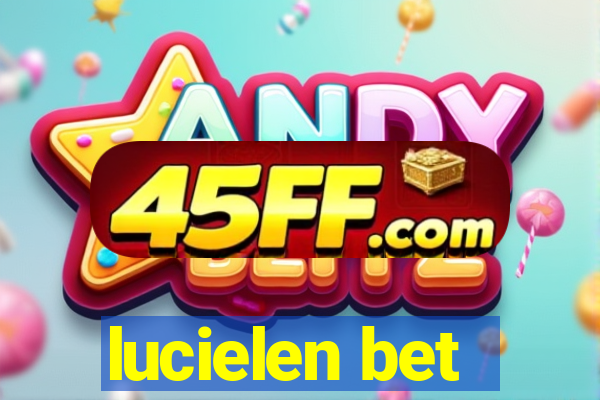 lucielen bet